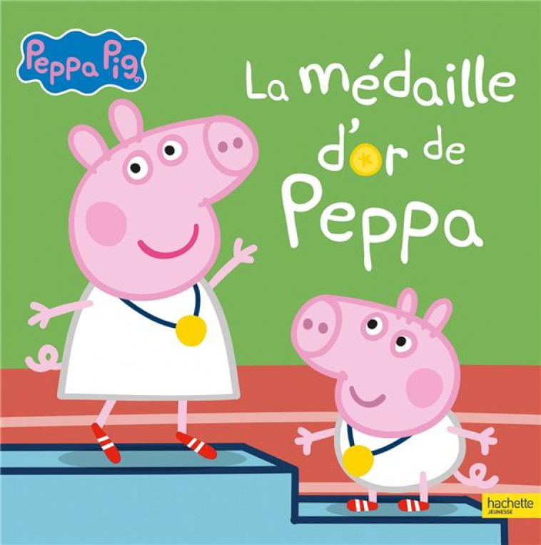 PEPPA PIG - LA MEDAILLE D-OR DE PEPPA - GRAND ALBUM - HASBRO - HACHETTE