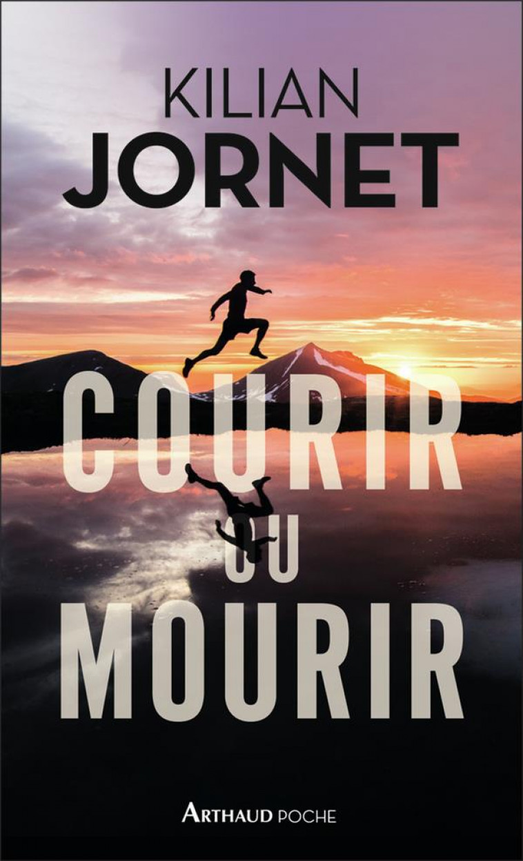 COURIR OU MOURIR - KILIAN JORNET - FLAMMARION