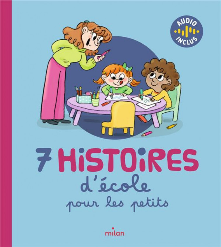 7 HISTOIRES D-ECOLE POUR LES PETITS - CHAUX-MAZE/BAGLIONI - MILAN