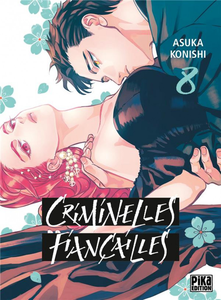 CRIMINELLES FIANCAILLES T08 - KONISHI ASUKA - PIKA