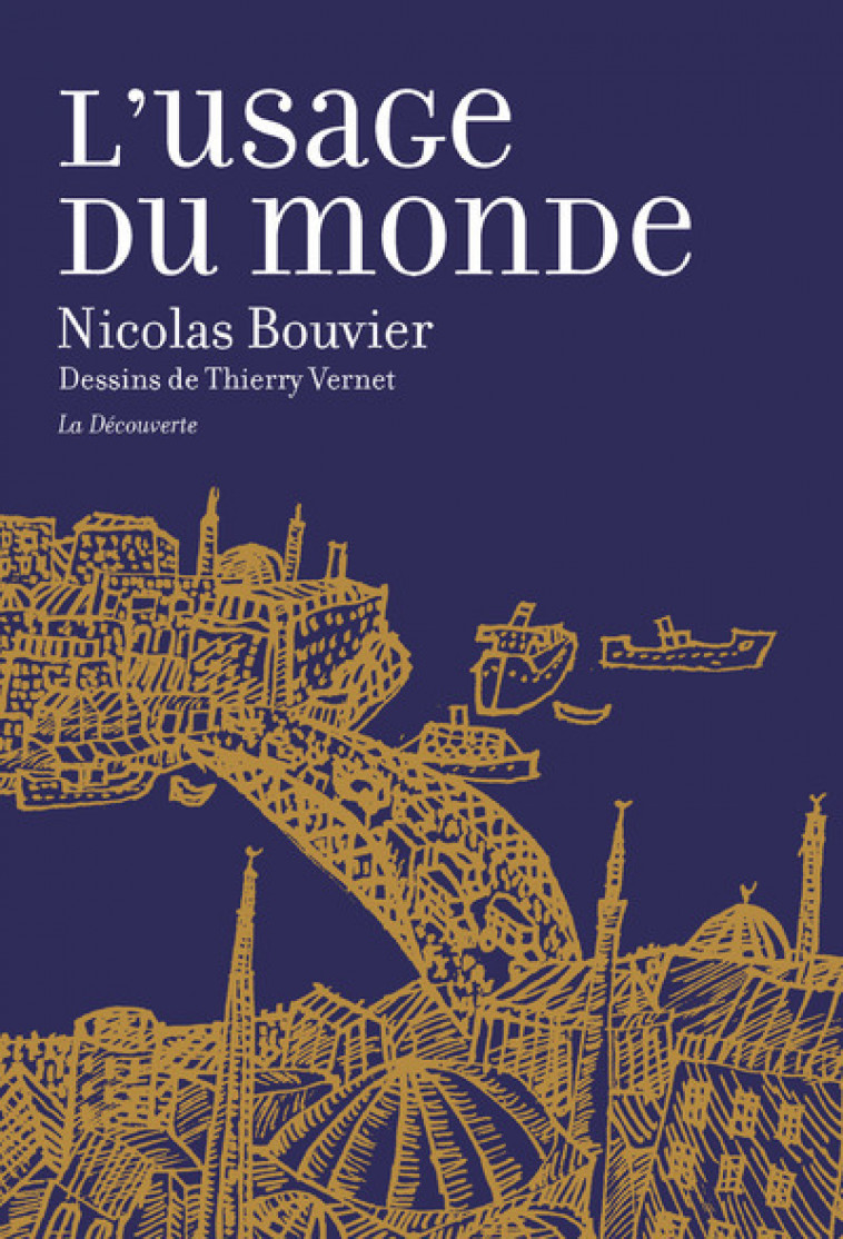 L'usage du monde (Grand format) - BOUVIER Nicolas, Vernet Thierry - LA DECOUVERTE