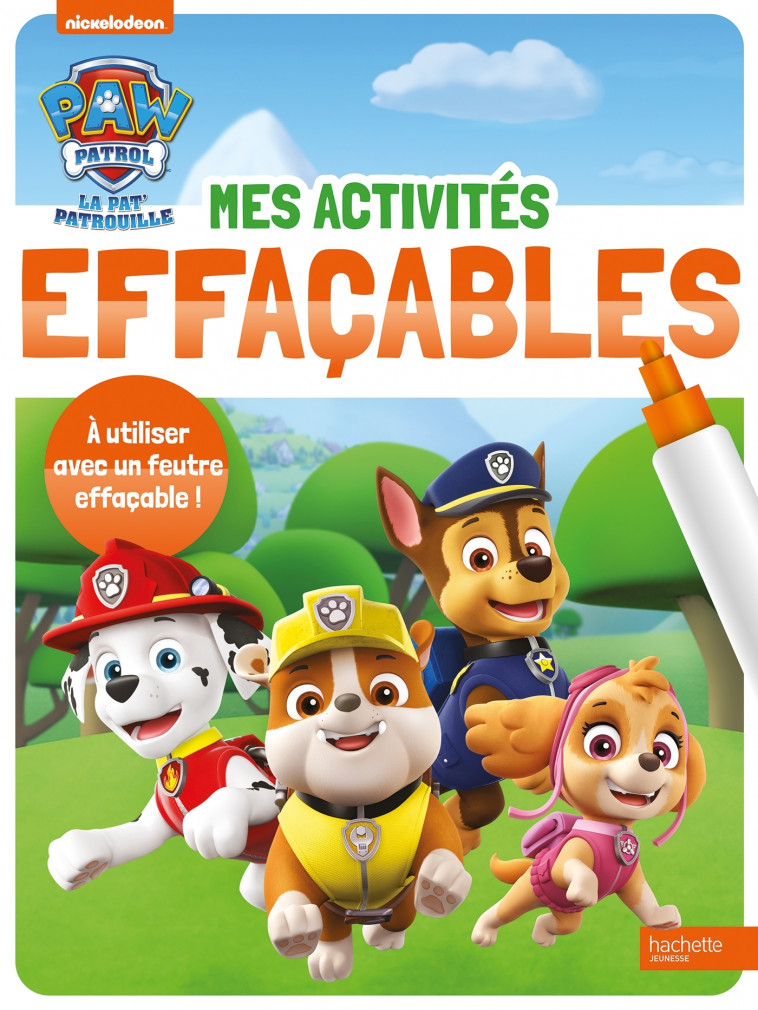 La Pat' Patrouille - Mes activités effaçables -   - HACHETTE JEUN.