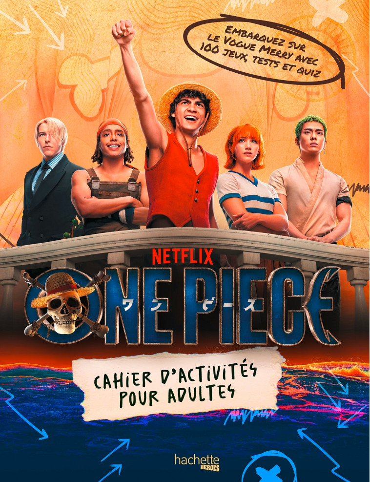 One Piece Netflix - Le cahier d'activités officiel - Harold Cléa - HACHETTE HEROES