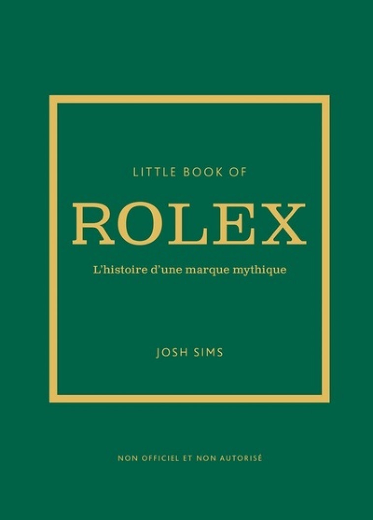 Little book of Rolex - L'histoire d'une marque mythique - Collectif Collectif, Collectif , Sims John, Fillatre Julie - PLACE VICTOIRES