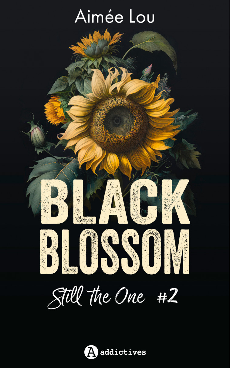 Black Blossom 2 - Still the One - LOU Aimée - ADDICTIVES