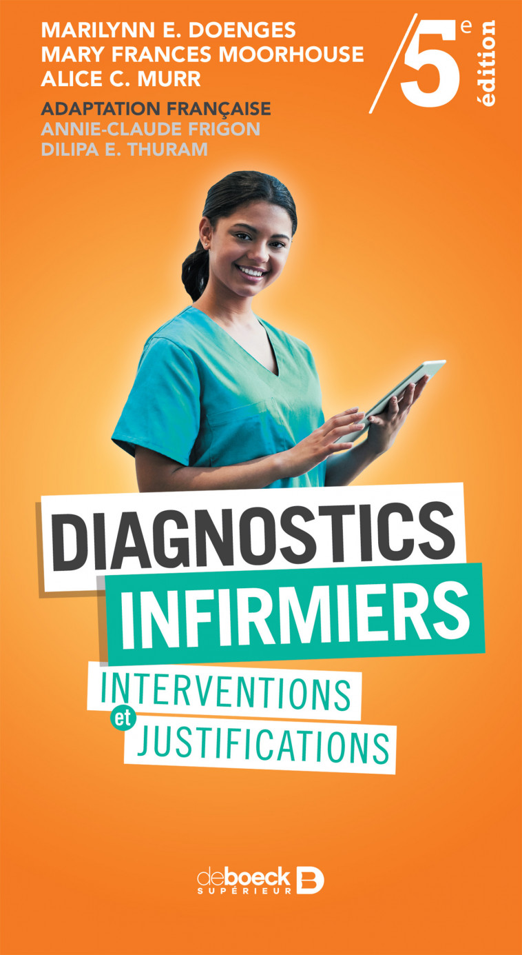 Diagnostics infirmiers - Doenges Marilynn E, Moorhouse Mary Frances, Murr Alice C - DE BOECK SUP