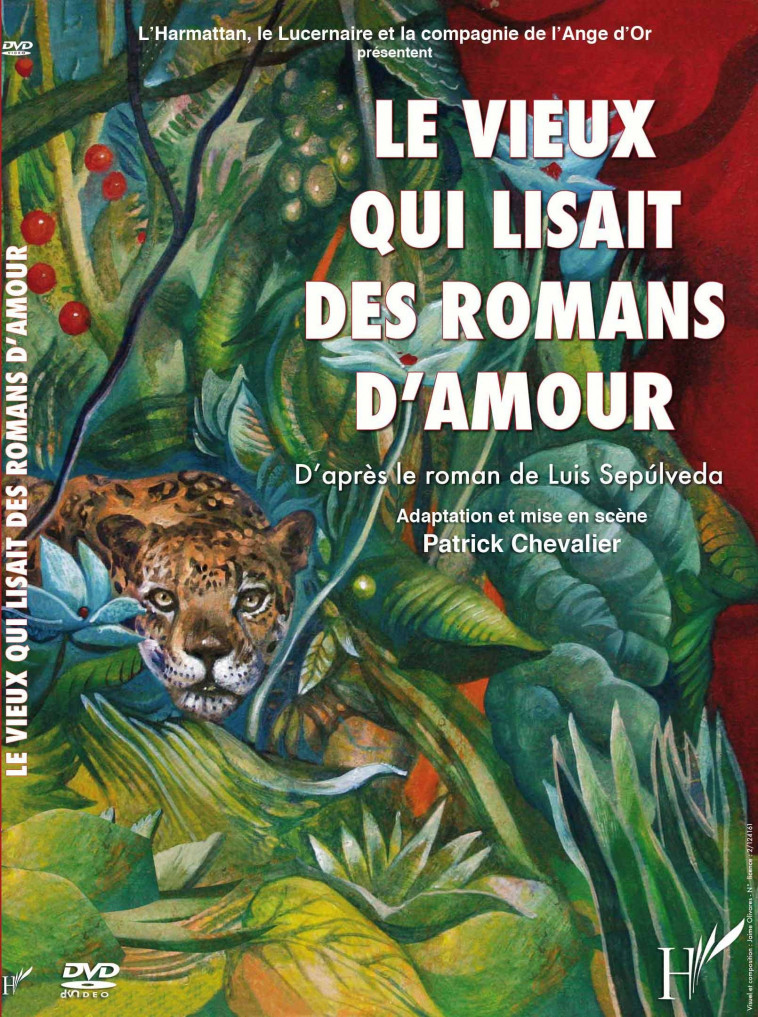 Le vieux qui lisait des romans d'amour - Luis Sepúlveda, Patrick Chevalier Luis Sepúlveda, Patrick Chevalier,  Luis Sepúlveda,  Patrick Chevalier - L'HARMATTAN