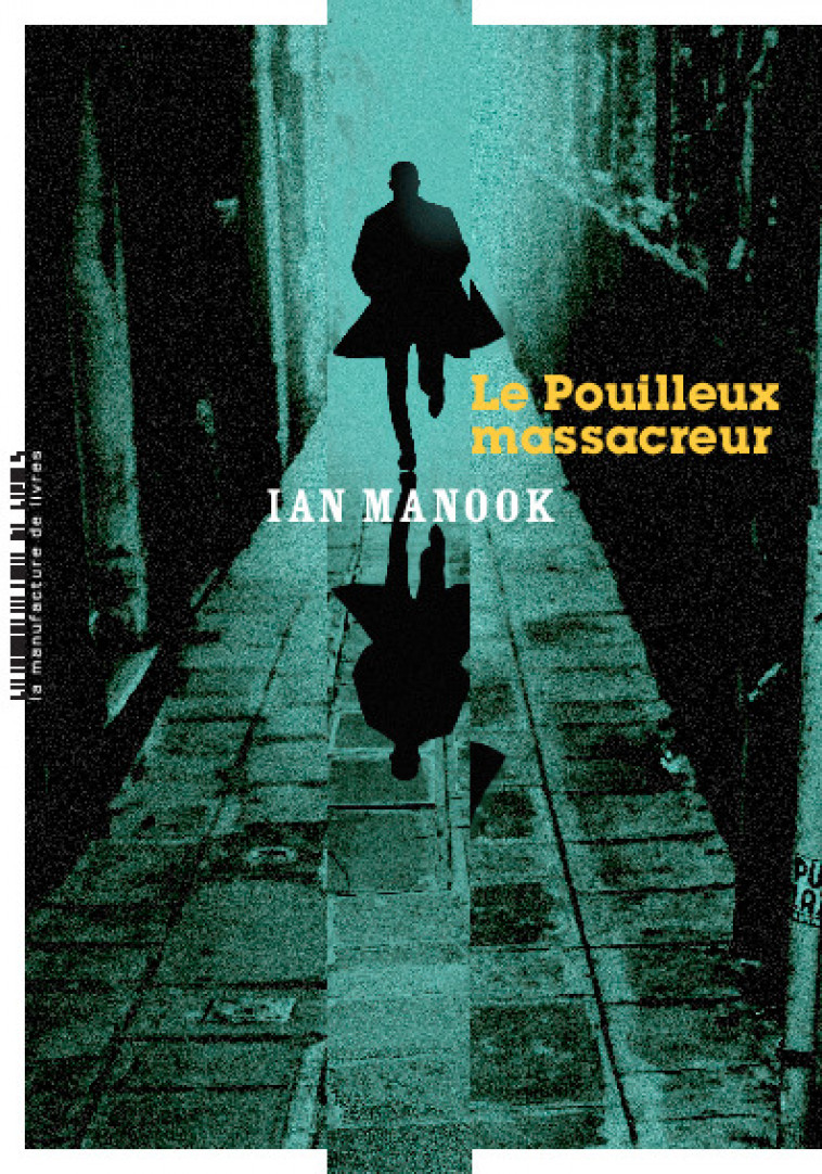 Le pouilleux massacreur - Manook Ian - MANUFACTURE LIV