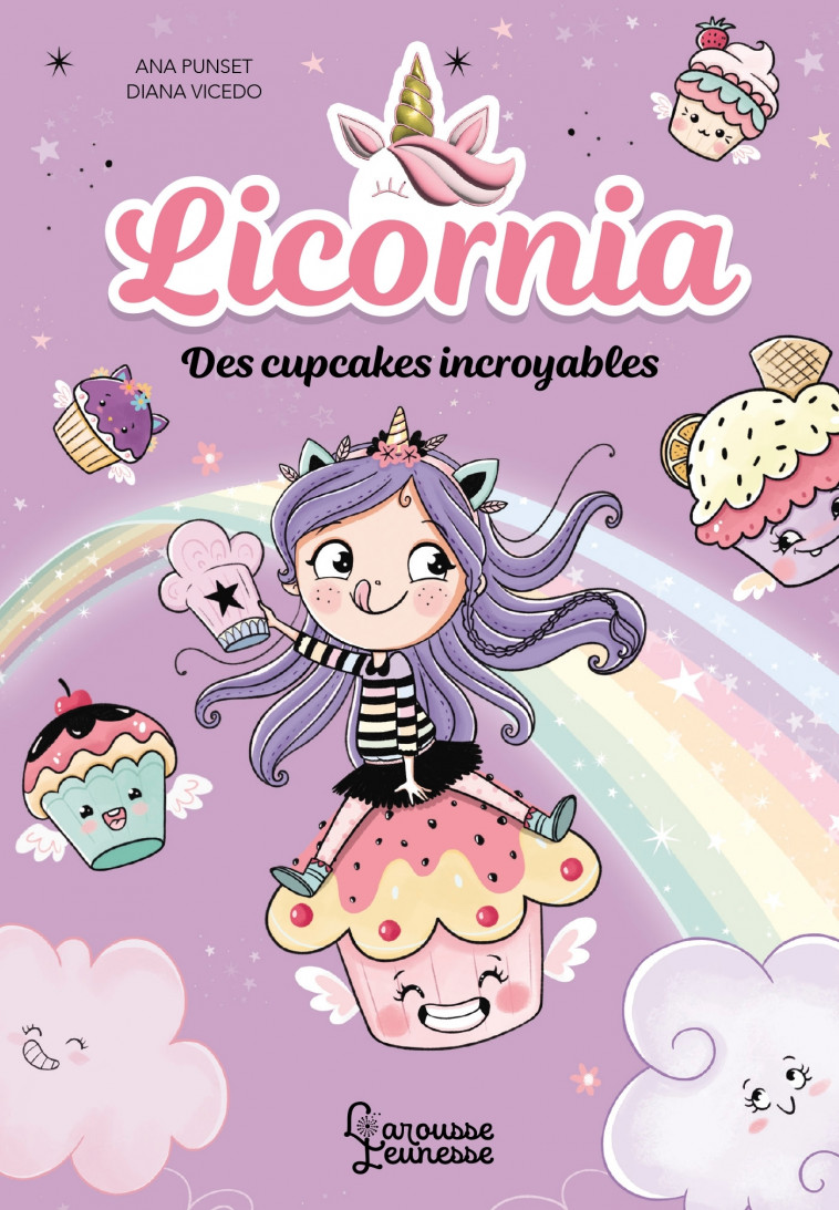 Licornia - Des cupcakes incroyables - Punset Ana, Vicedo Diana, Trévise Claire - LAROUSSE