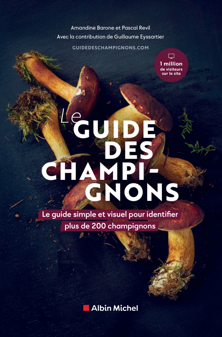 Le guide des champignons - Revil Pascal, Barone Amandine, Eyssartier Guillaume - ALBIN MICHEL