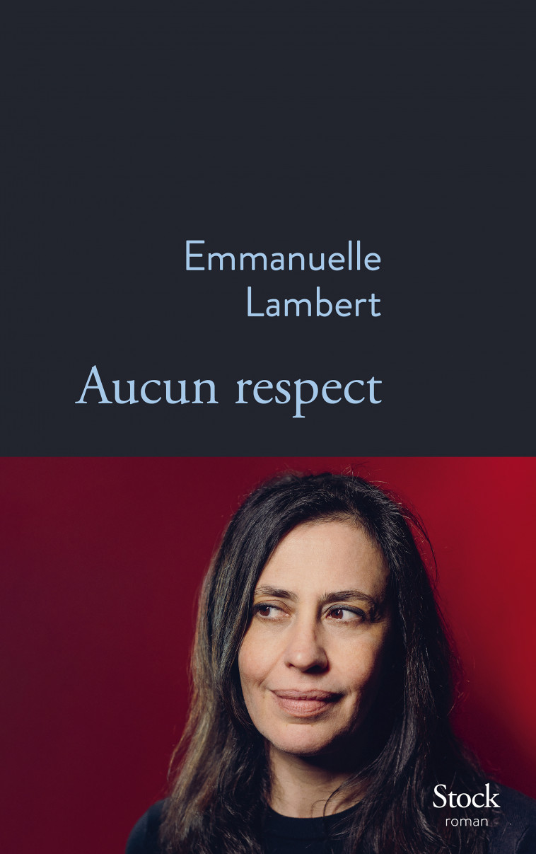 Aucun respect - Lambert Emmanuelle - STOCK