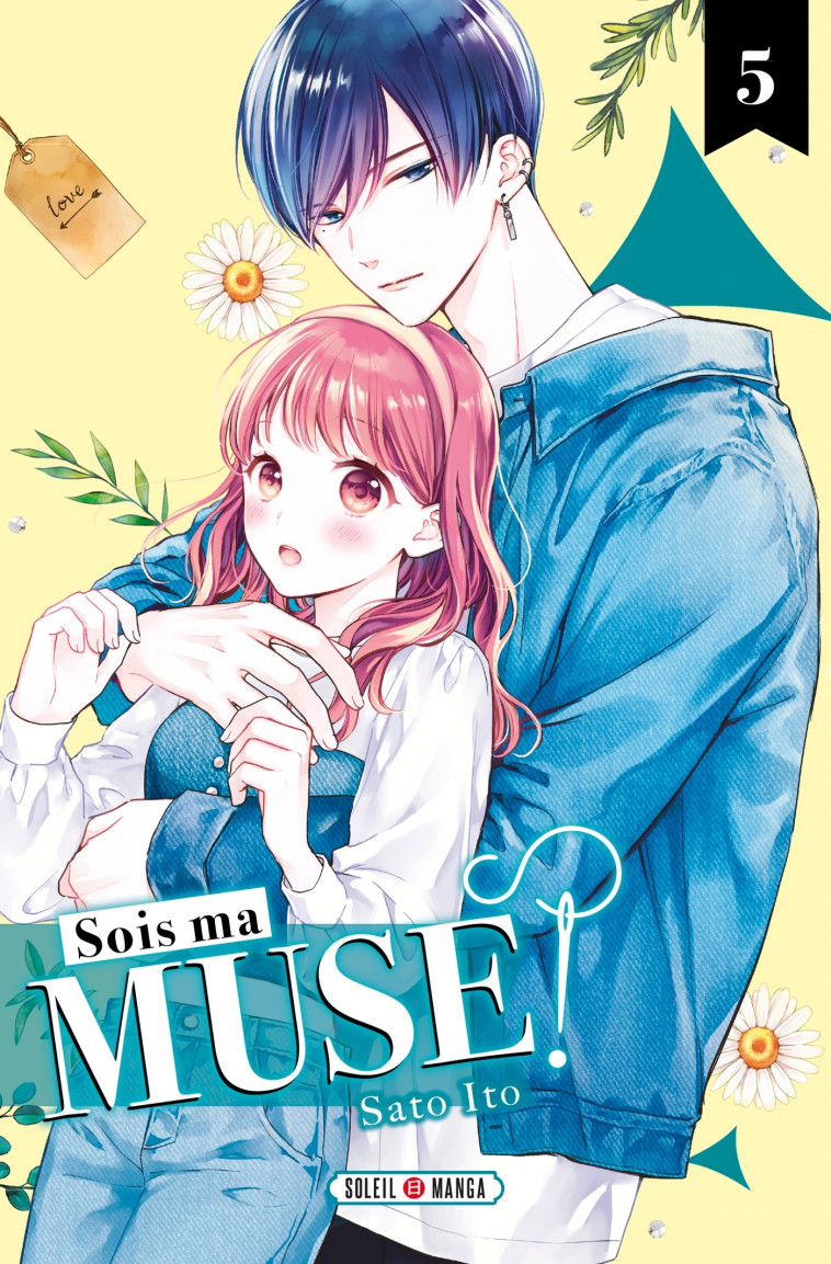 Sois ma muse ! T05 - Ito Sato - SOLEIL