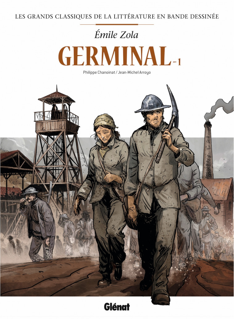 Germinal en BD - Tome 01 - Chanoinat Philippe, Arroyo Jean-Michel, Zola Émile - GLENAT