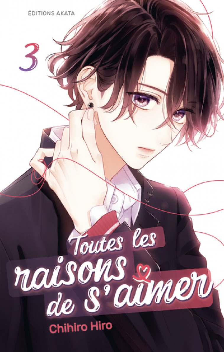 Toutes les raisons de s'aimer - Tome 3 - Hiro Chihiro, VAILLANT Mathilde - AKATA