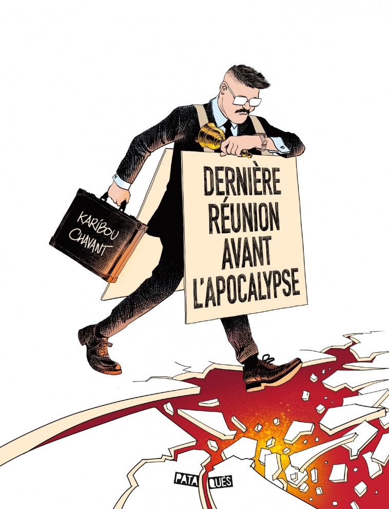 Dernière réunion avant l'apocalypse - Chavant Thierry, Karibou Karibou, KARIBOU  - DELCOURT