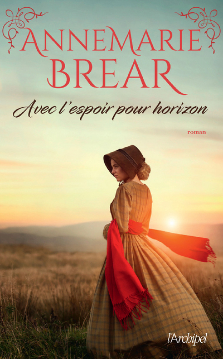 Avec l'espoir pour horizon - Brear AnneMarie, Descombey Anne-Judith - ARCHIPEL