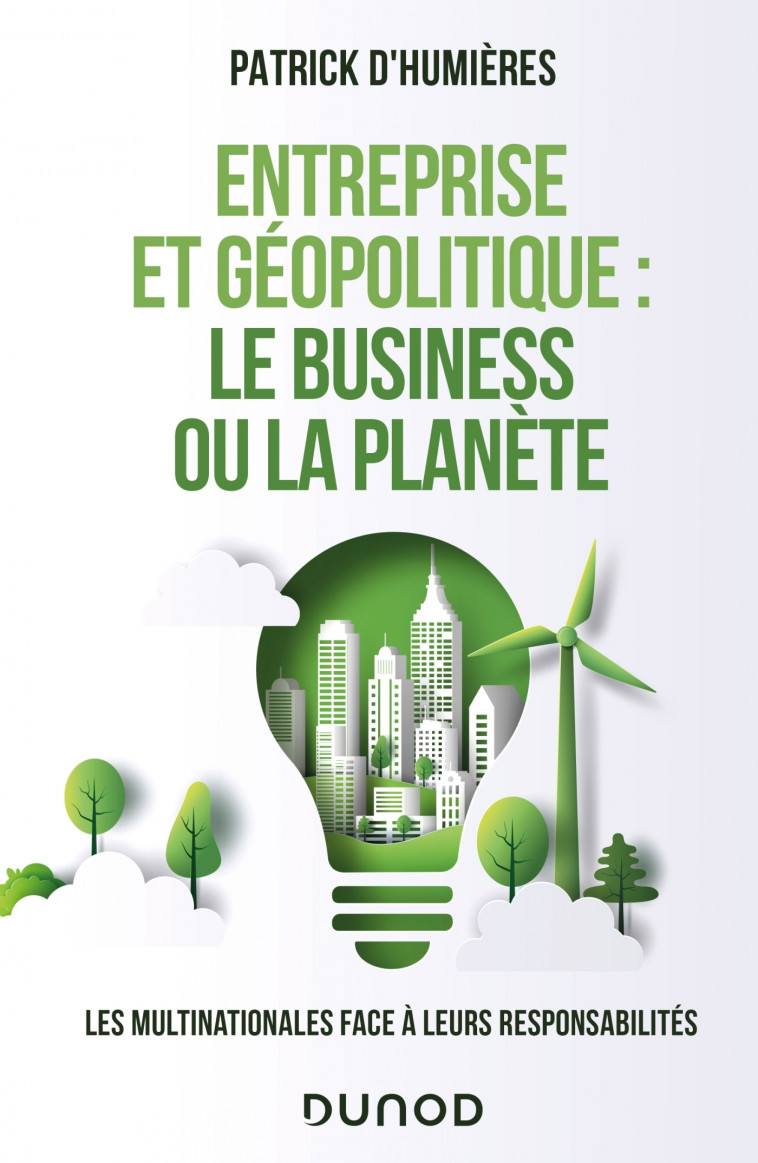 Entreprise et géopolitique : le business ou la planète - D'Humieres Patrick - DUNOD