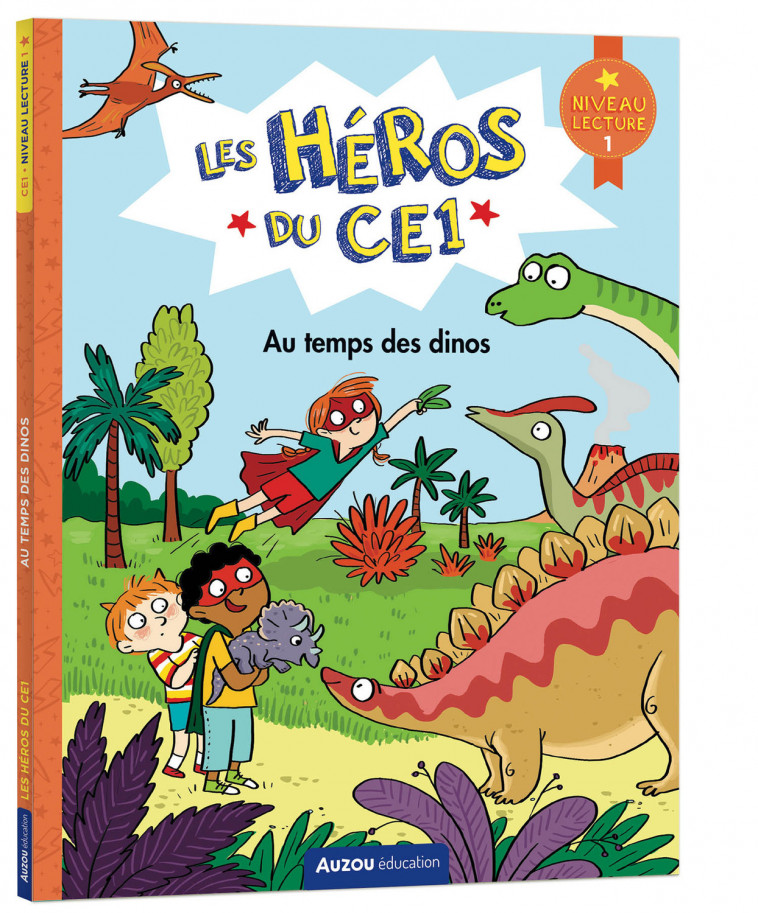 LES HÉROS DU CE1 - NIVEAU 1 - AU TEMPS DES DINOS - Gillio Maxime, Dreidemy Joëlle - AUZOU