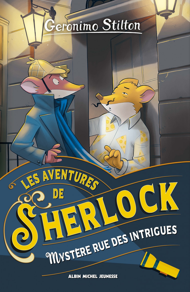 Les Aventures de Sherlock T6 Mystère rue des Intrigues - Stilton Geronimo, Faurobert Marianne - ALBIN MICHEL