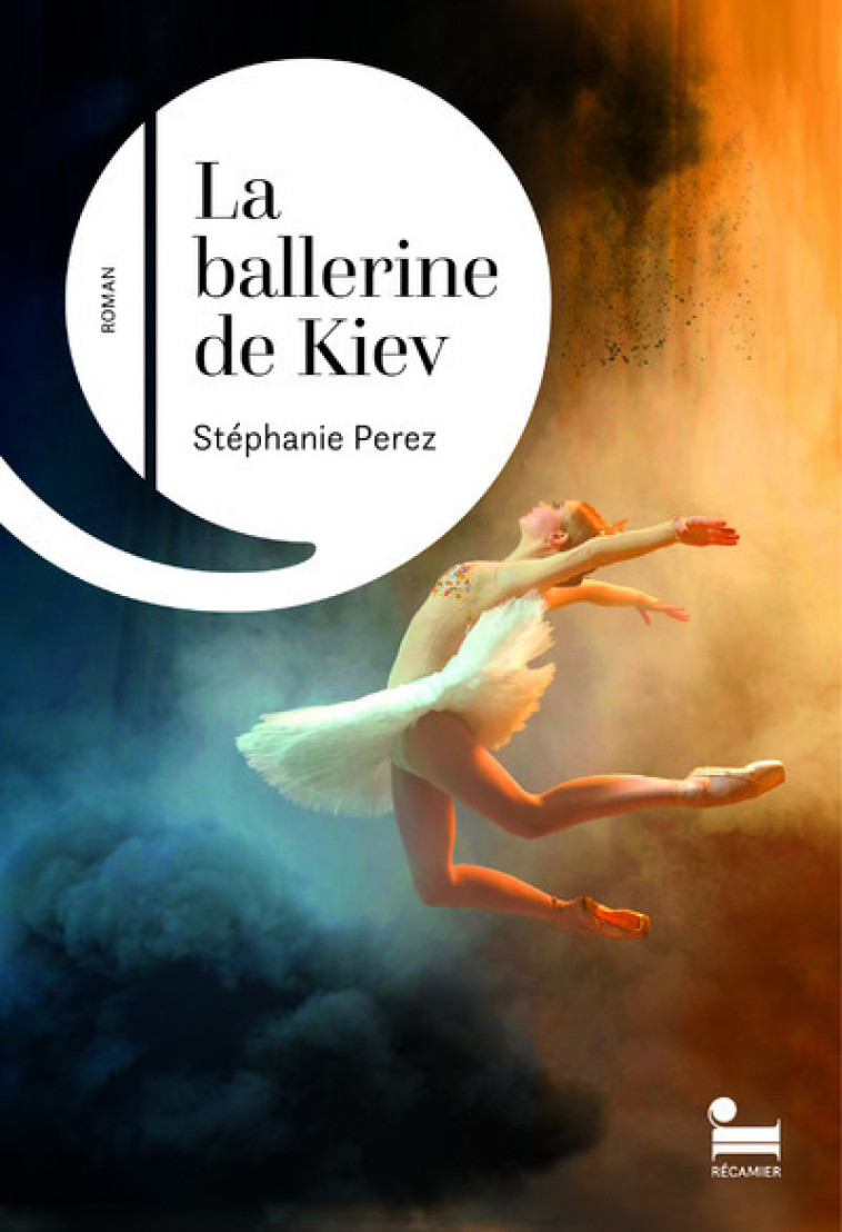 La ballerine de Kiev - Perez Stéphanie - RECAMIER