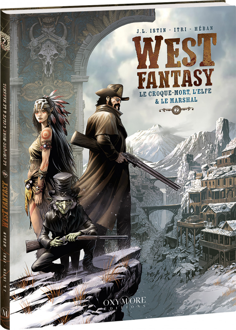 West Fantasy - Tome 2 - Itri Marco, Istin Jean-Luc, J.L. Istin  - OXYMORE