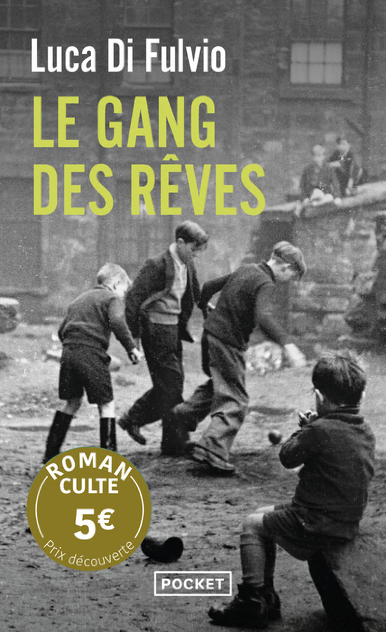 Le Gang des rêves - Prix Découverte - Di Fulvio Luca, Damien Elsa - POCKET