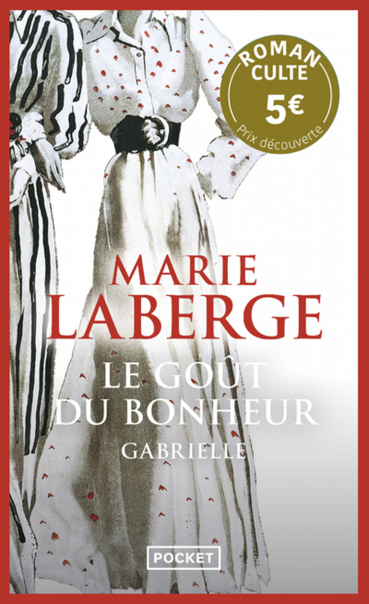 Le goût du bonheur - tome 1 Gabrielle - Prix Découverte - Laberge Marie - POCKET