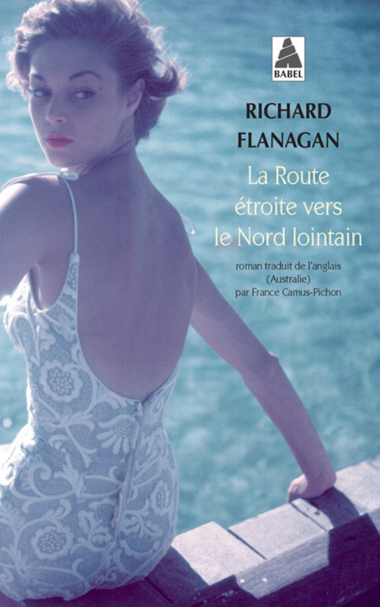 La Route étroite vers le Nord lointain - Flanagan Richard, Camus-Pichon France - ACTES SUD