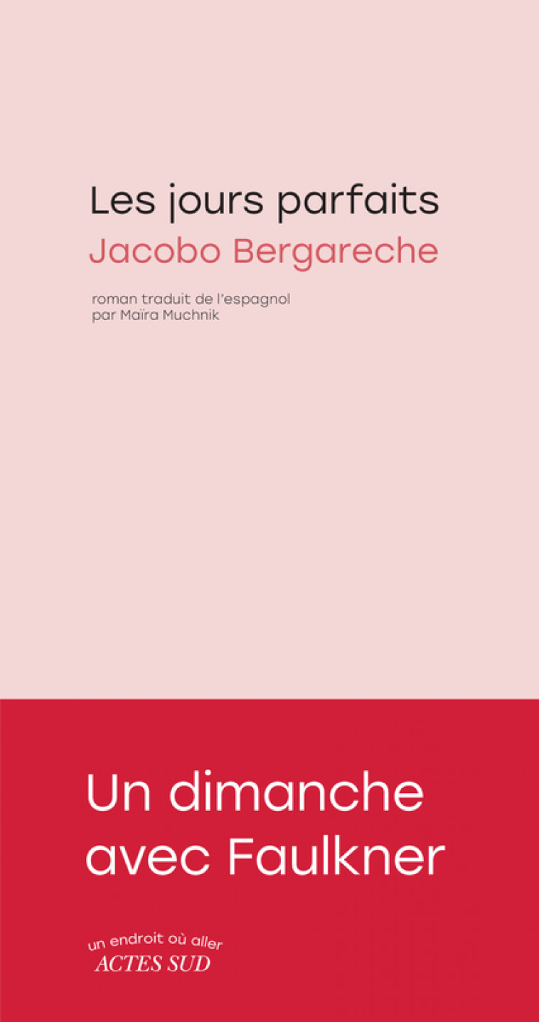 Les Jours parfaits - Bergareche Jacobo, Muchnik Maïra - ACTES SUD