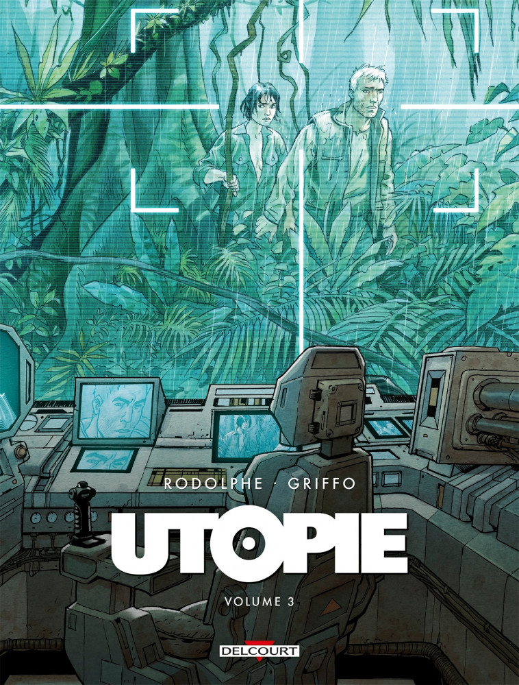 Utopie T03 - Griffo Griffo, Rodolphe Rodolphe, Griffo , Rodolphe  - DELCOURT