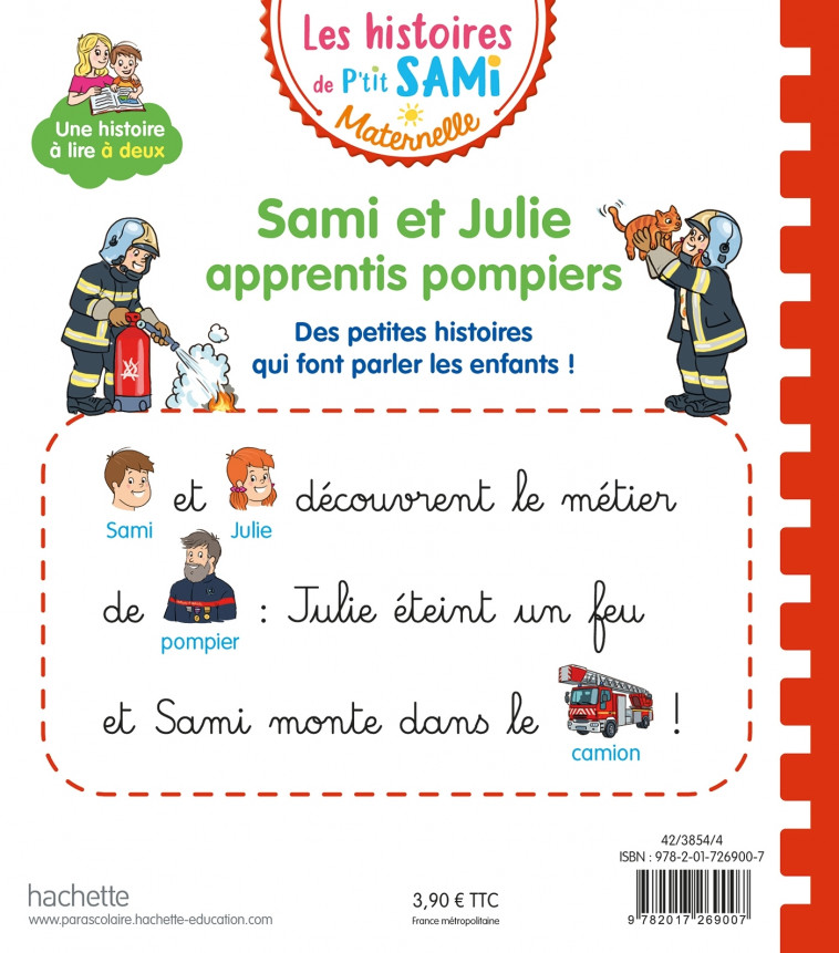 Les histoires de P'tit Sami Maternelle (3-5 ans) : Sami et Julie apprentis pompiers - Alain Boyer, Sophie de Mullenheim - HACHETTE EDUC