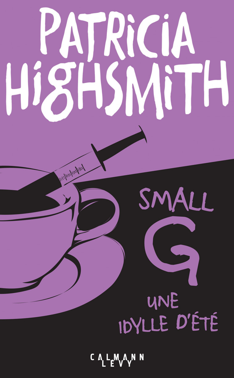 Small g - Patricia Highsmith - CALMANN-LEVY